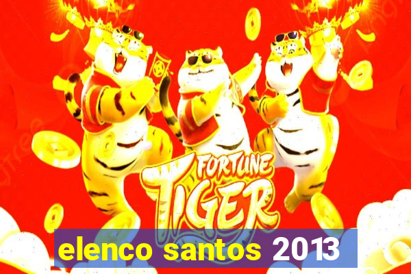 elenco santos 2013